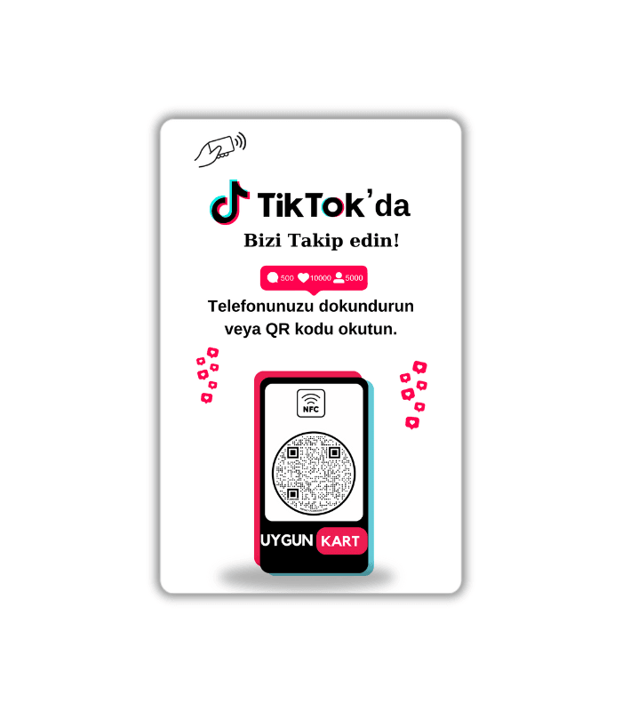 TikTok Özel Tasarım NFC Kart + QR Kod | İçerik Etkileşimini Katlayın